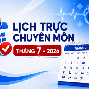 Lịch trực chuyên môn tháng 7 – 2026