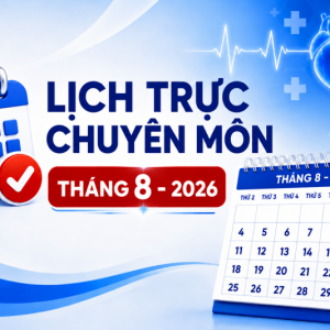 Lịch trực chuyên môn tháng 8 – 2026
