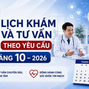 Lịch khám và tư vấn theo yêu cầu tháng 10 – 2026